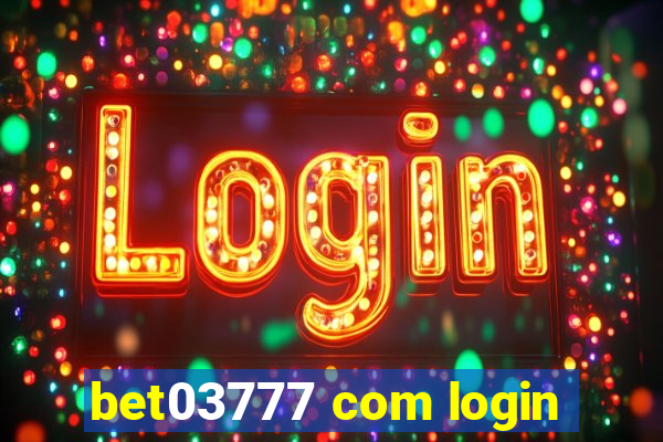 bet03777 com login